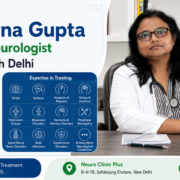 Why Dr. Aparna Gupta is the Best Neurologist in South Delhi and Delhi