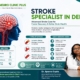 Stroke specialist in Delhi